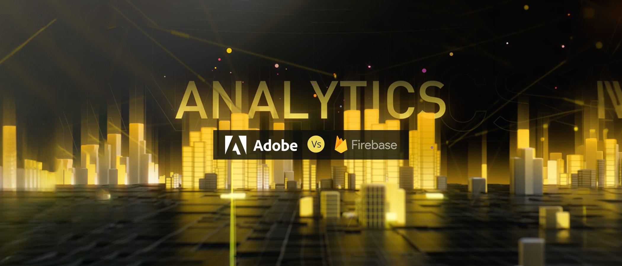 Adobe Analytics vs. Firebase: Which Mobile Analytics Wins?