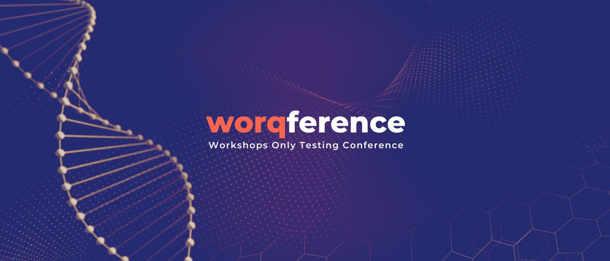 Worqference Delivered Big Learning for Testing Enthusiasts